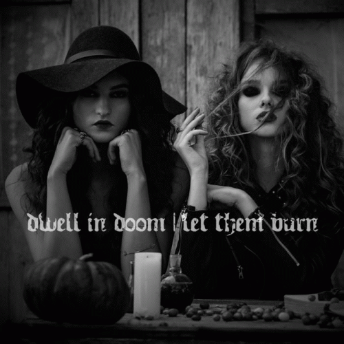 Dwell In Doom : Let Them Burn